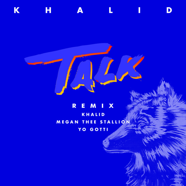 کاور آهنگ Talk REMIX از Khalid, Yo Gotti, Megan Thee Stallion