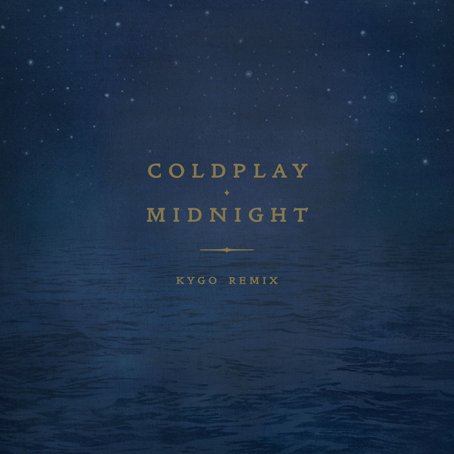کاور آهنگ Midnight - Kygo Remix از Coldplay, Kygo