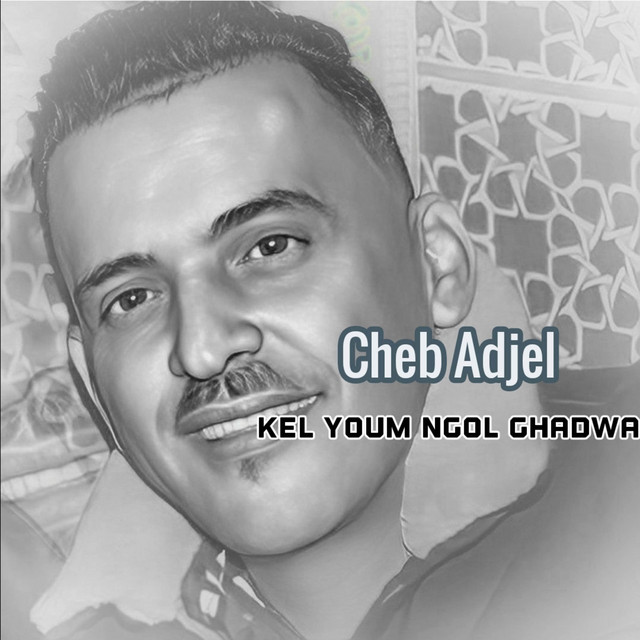کاور آهنگ Kel Youm Ngol Ghadwa از Cheb Adjel