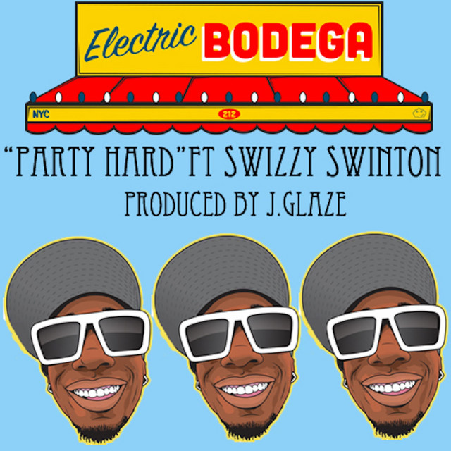 کاور آهنگ Party Hard از Electric Bodega, Swizzy Swinton