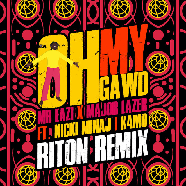کاور آهنگ Oh My Gawd - Riton Remix از Major Lazer, Nicki Minaj, Riton, Mr Eazi, K4mo