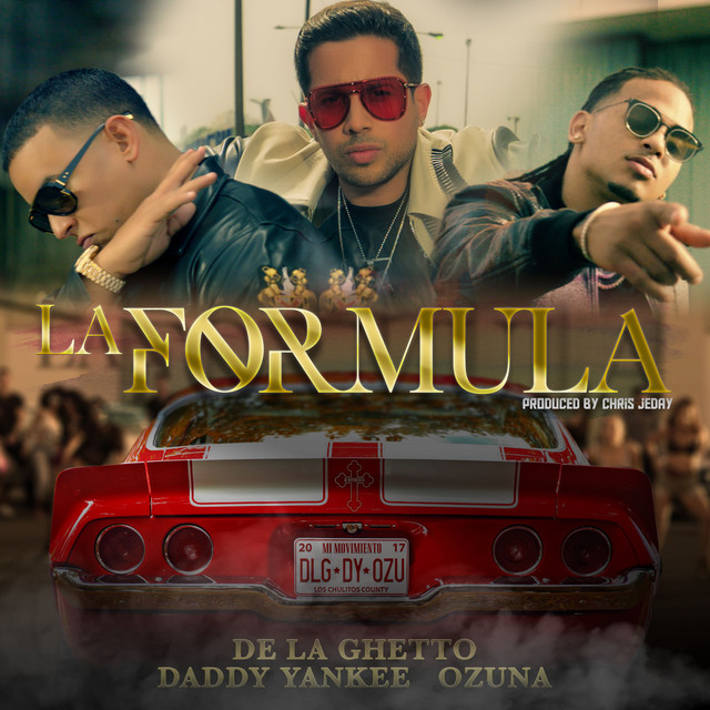 کاور آهنگ La Fórmula (feat. Chris Jedi) از Daddy Yankee, Ozuna, Chris Jedi, De La Ghetto