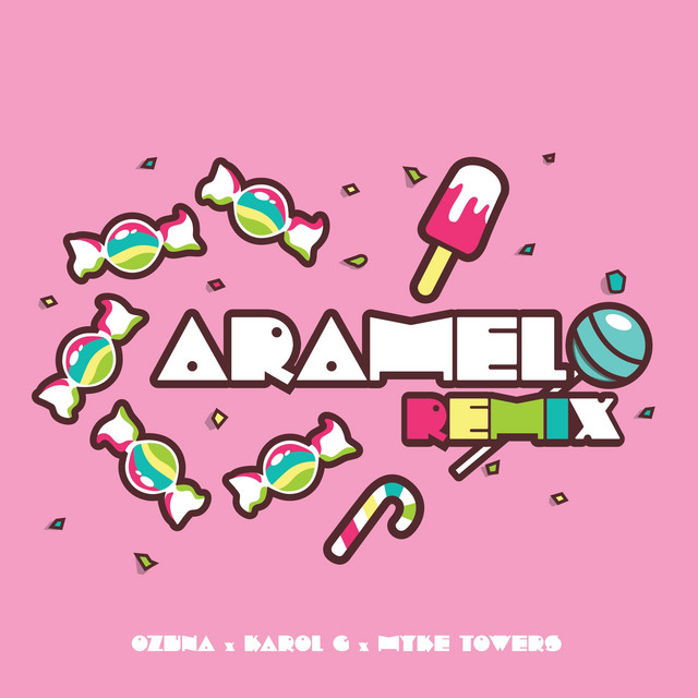 کاور آهنگ Caramelo - Remix از Myke Towers, Ozuna, KAROL G