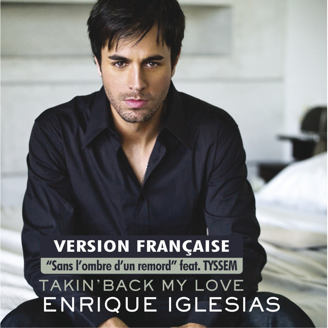 کاور آهنگ Takin' Back My Love (Sans l'ombre d'un remord) از Enrique Iglesias, Tyssem