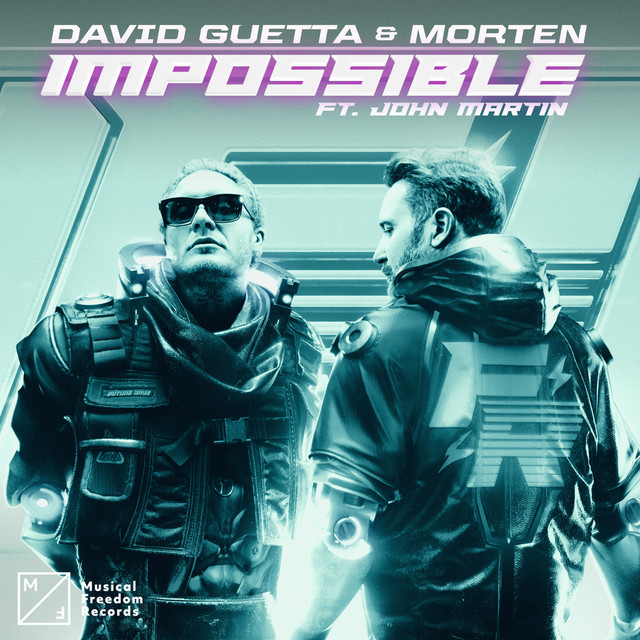 کاور آهنگ Impossible (feat. John Martin) از David Guetta, MORTEN, John Martin