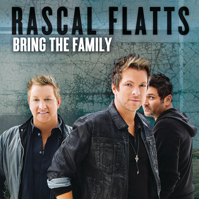 کاور آهنگ Bring The Family از Rascal Flatts