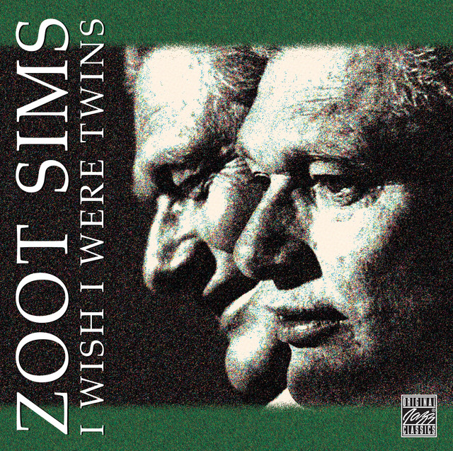 کاور آلبوم I Wish I Were Twins از Zoot Sims