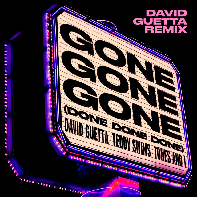 کاور آلبوم Gone Gone Gone (Done Done Done) [feat. Teddy Swims] [David Guetta Remix] از David Guetta, Tones And I