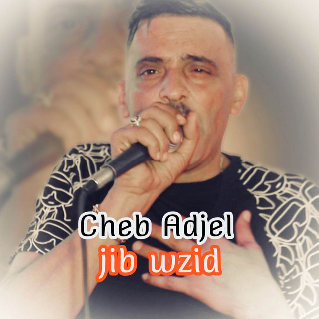 کاور آهنگ Jib Wzid از Cheb Adjel