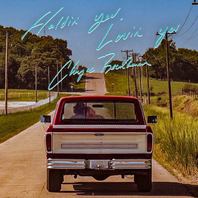 کاور آلبوم Holdin' You, Lovin' You از Chayce Beckham