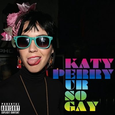 کاور آلبوم Ur So Gay از Katy Perry