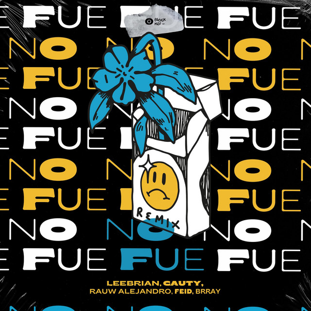 کاور آهنگ No Fue - Remix از Rauw Alejandro, Feid, Brray, Leebrian, Cauty