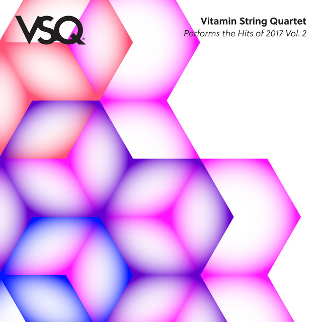 کاور آلبوم VSQ Performs the Hits of 2017 Vol. 2 از Vitamin String Quartet