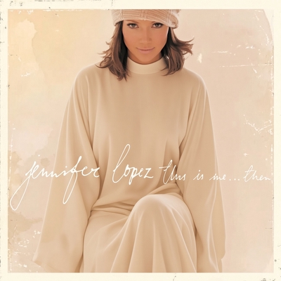 کاور آلبوم This Is Me...Then (20th Anniversary Edition) از Jennifer Lopez