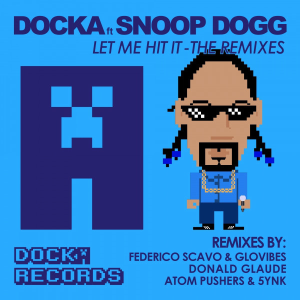 Let Me Hit It (feat. Snoop Dogg) - Donald Glaude Remix