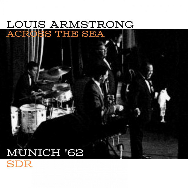 کاور آلبوم Across The Sea (Live Munich '62) از Louis Armstrong