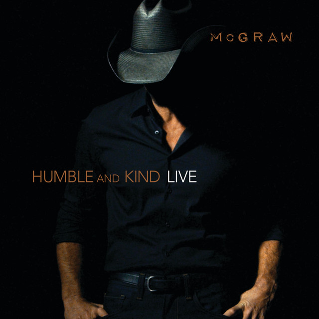 کاور آهنگ Humble And Kind - Live از Tim McGraw