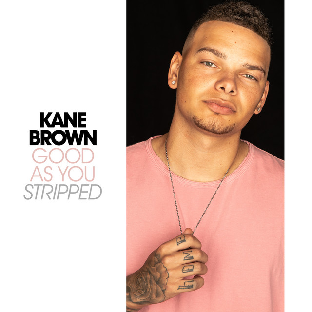 کاور آلبوم Good As You - Stripped از Kane Brown