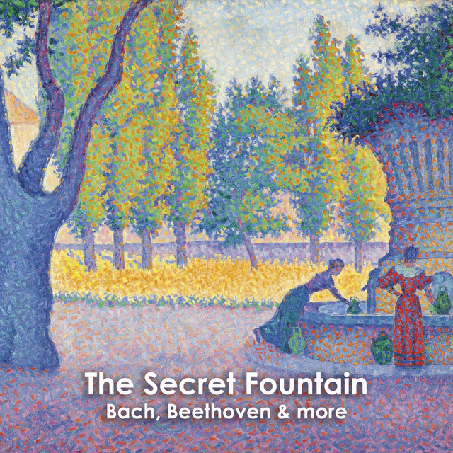 کاور آلبوم "'The Secret Fountain: Bach, Beethoven & more" از Johann Sebastian Bach, Frederic Chopin, George Frideric Handel, Camille Saint-Saens, Wolfgang Amadeus Mozart, Franz Schubert, Ludwig van Beethoven, Maurice Ravel, Antonio Vivaldi, Erik Satie