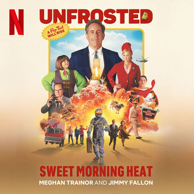 کاور آهنگ Sweet Morning Heat (from the Netflix Film "Unfrosted") از Jimmy Fallon, Meghan Trainor