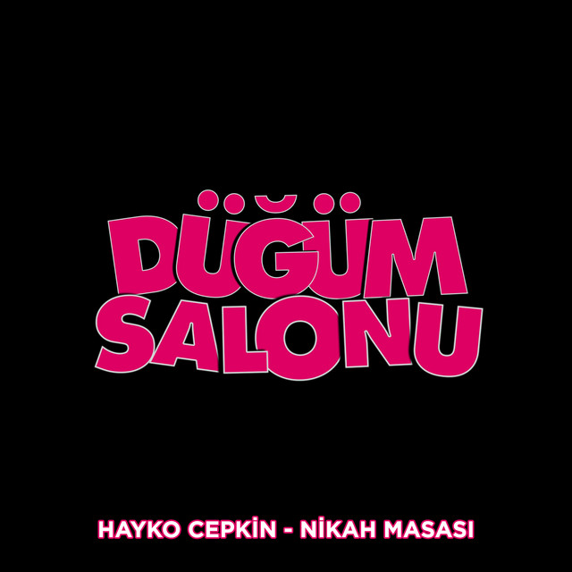 کاور آهنگ Nikah Masası - Düğüm Salonu Orijinal Film Müziği از Hayko Cepkin