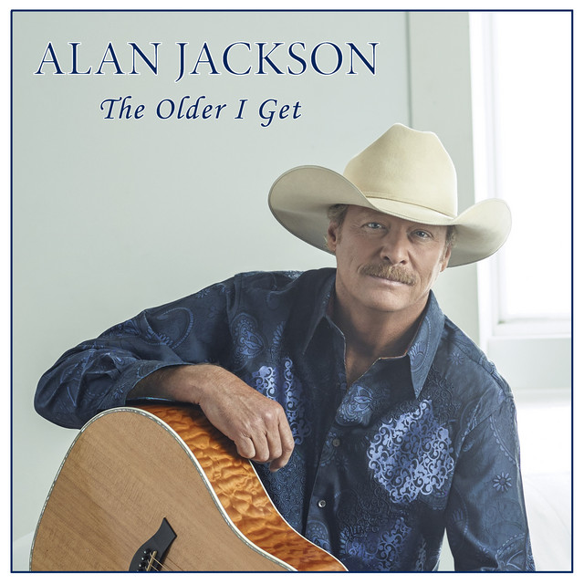 کاور آهنگ The Older I Get از Alan Jackson