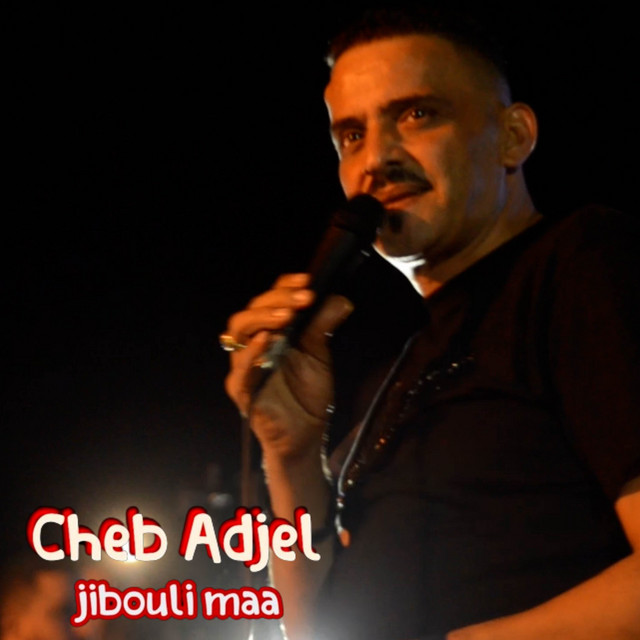 کاور آهنگ Jibouli Maa از Cheb Adjel