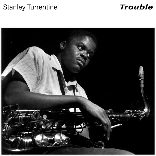 کاور آلبوم Trouble از Stanley Turrentine