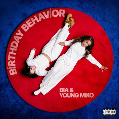 کاور آلبوم BIRTHDAY BEHAVIOR از Young Miko, BIA
