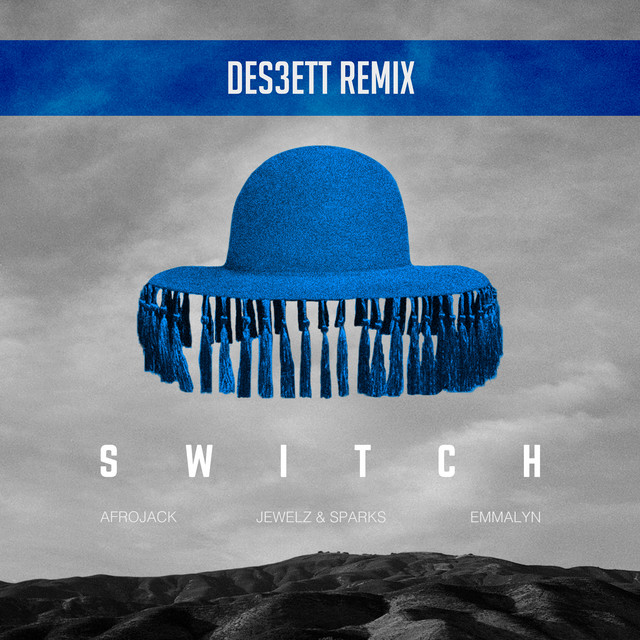 کاور آلبوم Switch (DES3ETT Remix) از AFROJACK, Jewelz & Sparks, DES3ETT, Emmalyn