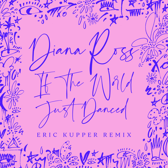 کاور آهنگ If The World Just Danced - Eric Kupper Remix از Eric Kupper, Diana Ross