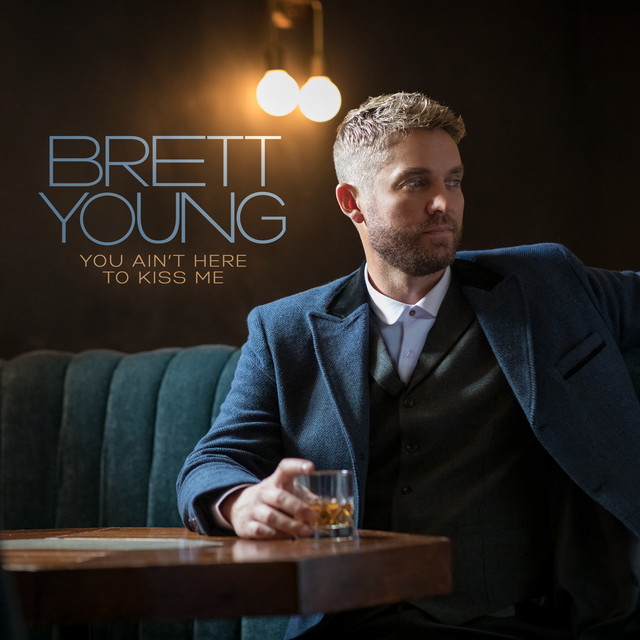 کاور آلبوم You Ain't Here To Kiss Me (2022) از Brett Young