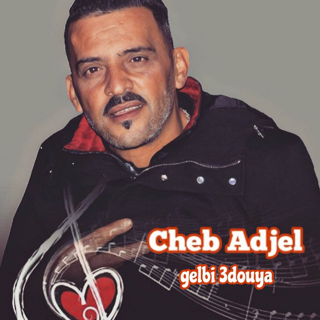 کاور آهنگ Gelbi 3douya از Cheb Adjel