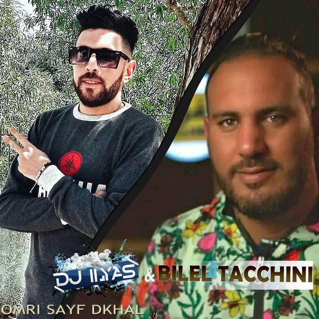 کاور آهنگ Omri Sayf Dkhal از Bilel Tacchini, DJ ILyas