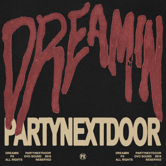 کاور آهنگ Dreamin از PARTYNEXTDOOR