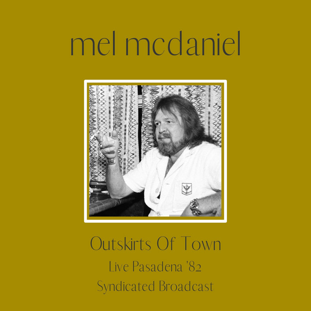 کاور آلبوم Outskirts Of Town (Live, '82) از Mel McDaniel
