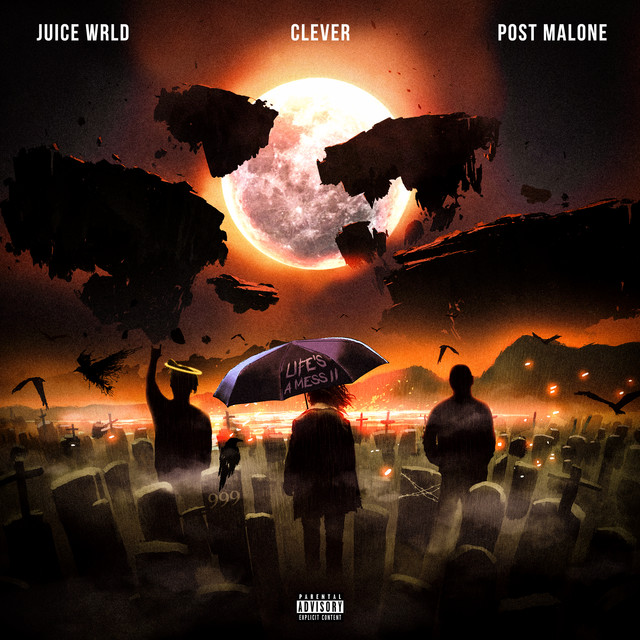 کاور آهنگ Life's A Mess II (with Clever & Post Malone) از Post Malone, Juice WRLD, Clever
