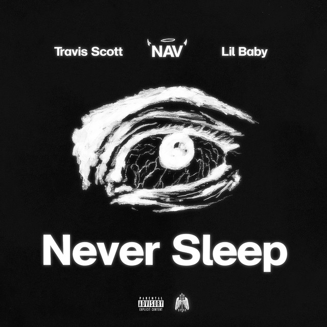 کاور آهنگ Never Sleep (with Lil Baby feat. Travis Scott) از Travis Scott, Lil Baby, NAV