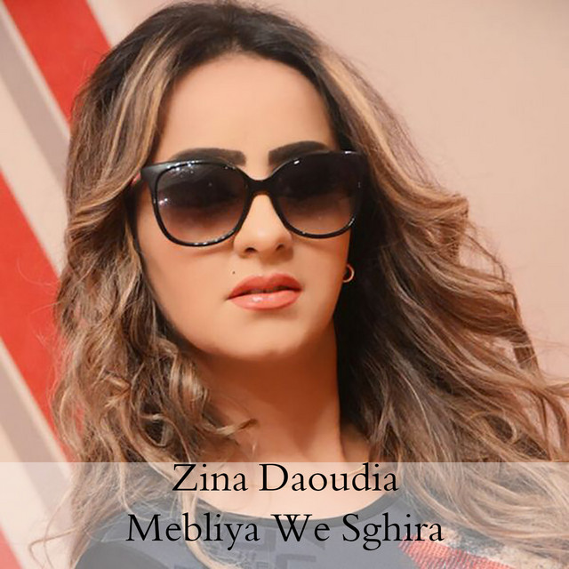 کاور آهنگ Mebliya We Sghira از Zina Daoudia