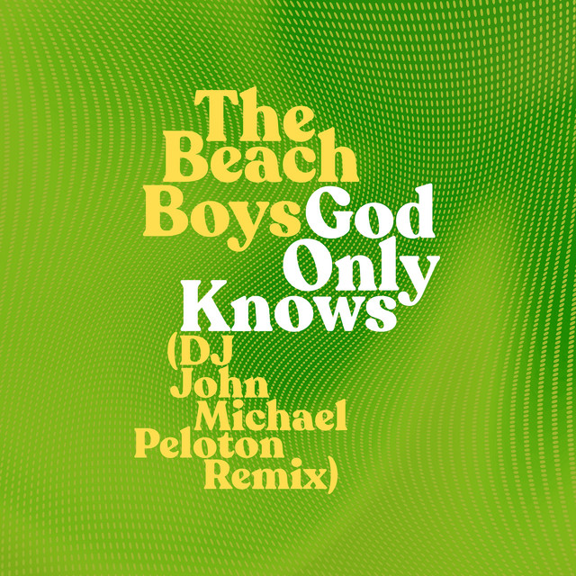 کاور آهنگ God Only Knows - DJ John Michael Peloton Remix از The Beach Boys