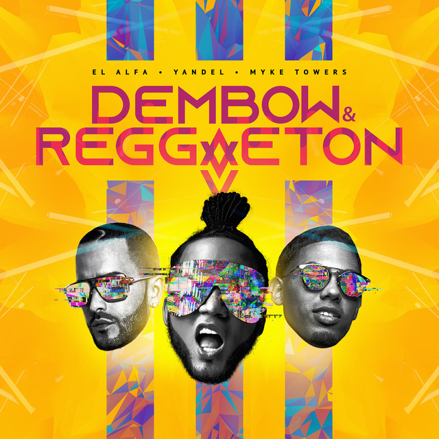 کاور آهنگ Dembow y Reggaeton از Myke Towers, El Alfa, Yandel