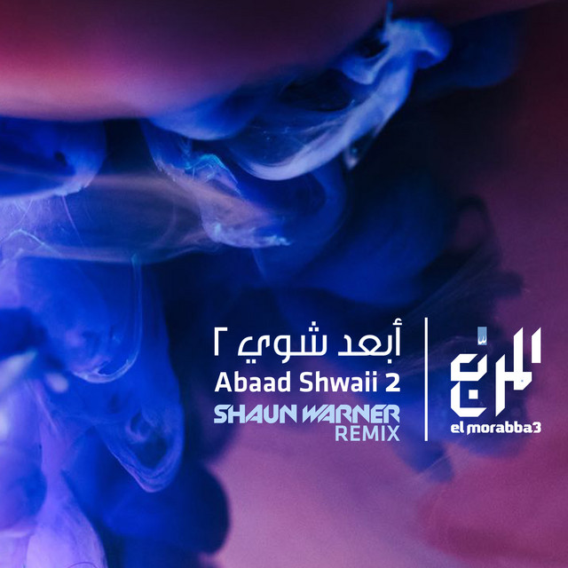 کاور آهنگ Abaad Shwaii 2 - Shaun Warner Remix از El Morabba3, Shaun Warner