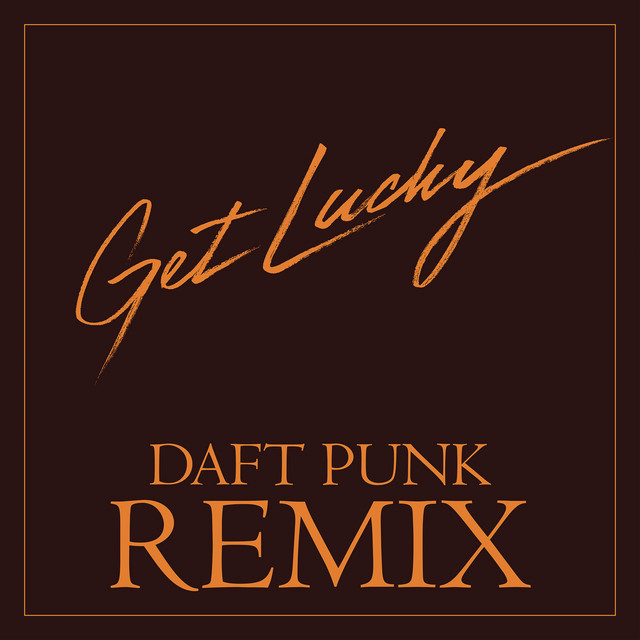 کاور آهنگ Get Lucky - Daft Punk Remix از Pharrell Williams, Nile Rodgers, Daft Punk, Florian Lagatta