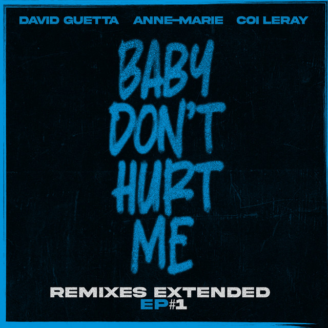 کاور آهنگ Baby Don't Hurt Me (feat. Anne-Marie & Coi Leray) - Borai & Denham Dub Remix از David Guetta, Coi Leray, Anne-Marie, Denham Audio, Borai, Borai & Denham Audio