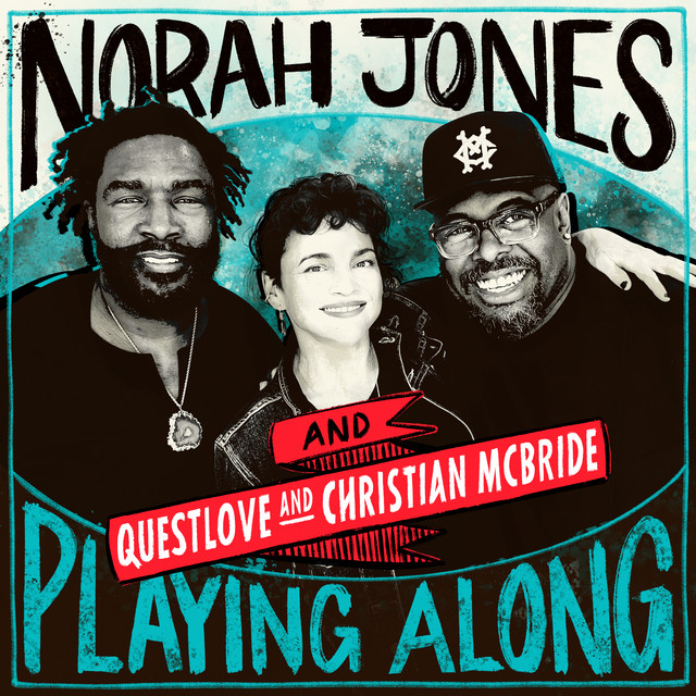 کاور آهنگ Why Am I Treated So Bad (with Questlove, Christian McBride) [From “Norah Jones is Playing Along” Podcast] از Norah Jones, ?uestlove, Christian McBride