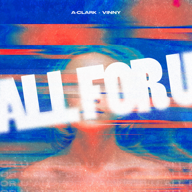 کاور آهنگ All For U از VINNY, A-Clark