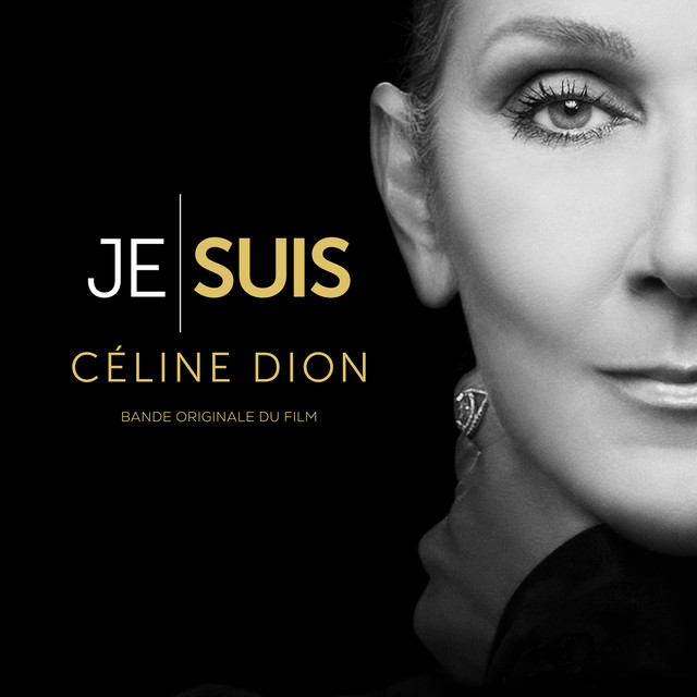 کاور آلبوم JE SUIS : CÉLINE DION (Bande originale du film) از Céline Dion