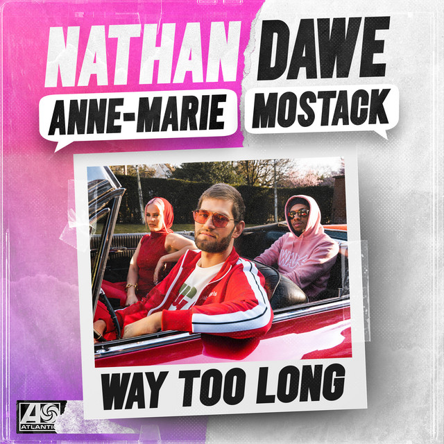 کاور آهنگ Way Too Long از Nathan Dawe, Anne-Marie, MoStack