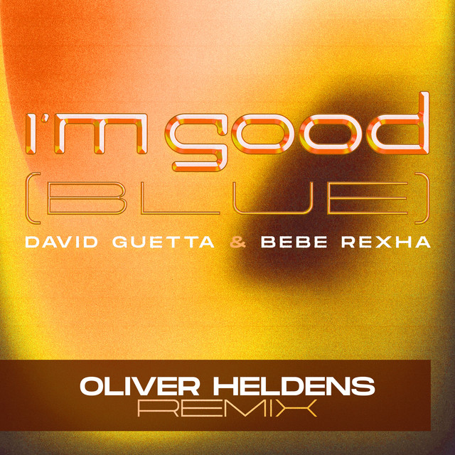 کاور آلبوم I'm Good (Blue) [Oliver Heldens Remix] از David Guetta, Oliver Heldens, Bebe Rexha