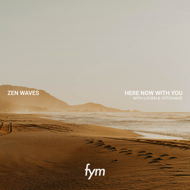 کاور آهنگ Here Now With You از YOTCHAKID, Zen Waves, Lucien